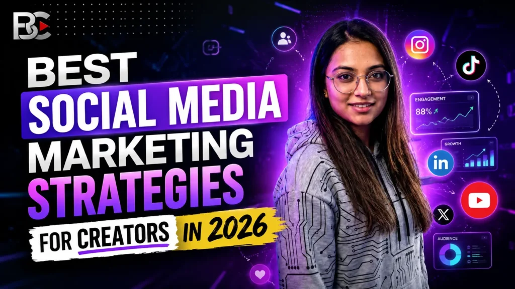Best Social Media Marketing Strategies for Creators in 2026